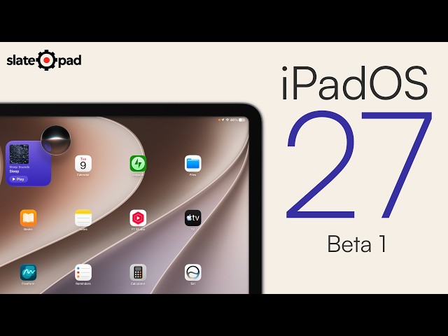 iPadOS 27 Developer Beta 1: The Biggest New Features