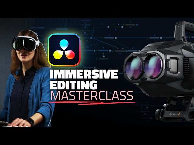 Apple Immersive Video EDITING MASTERCLASS - DaVinci Resolve + Apple Vision Pro + URSA Cine Immersive