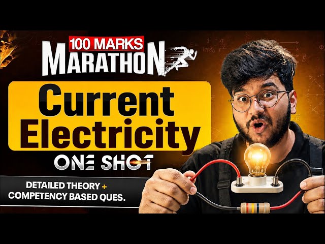 Current Electricity One Shot Class 12 Physics Chapter 3 | Theory + Numericals + PYQs