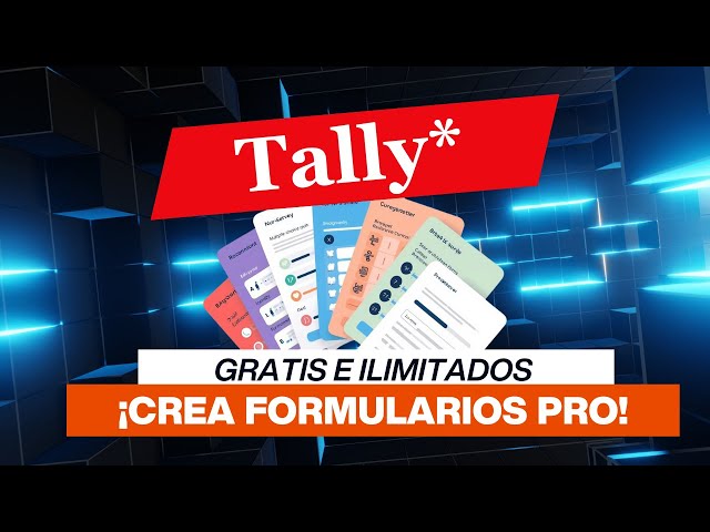 De Principiante a Experto en Formularios | Tally Tutorial