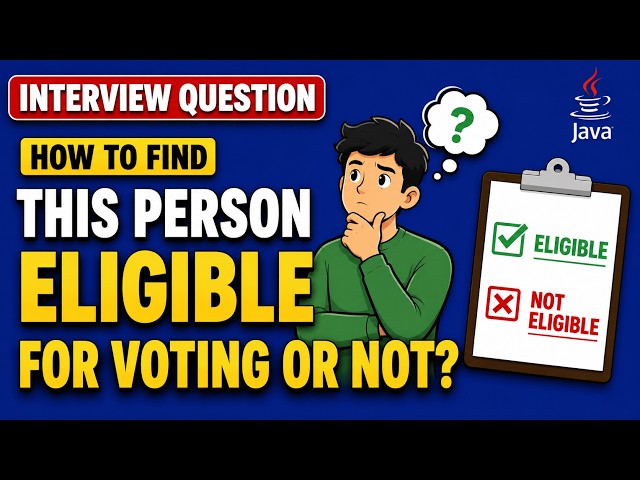 Java Program to Check Voting Eligibility | Java Interview Questions | if else in Java
