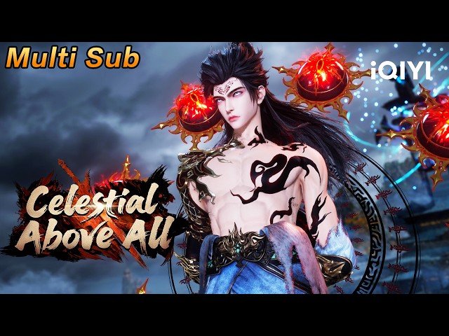 【Multi Sub】Rewrite Fate：Future Self Died to Make Him a God | Celestial Above All | iQIYI Anime Asia