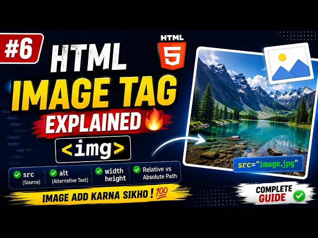 🔥 #6 HTML Image Tag Explained 🤯 | img tag, src, alt, Width, Height | HTML Tutorial in Hindi