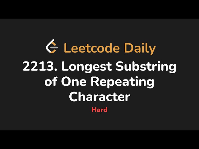 2213. Longest Substring of One Repeating Character | Leetcode Daily - Python