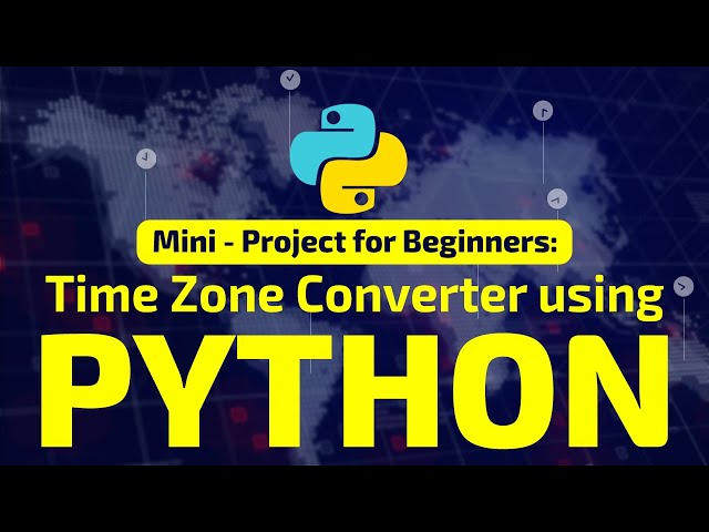 Mini-Project Using Python | Time Zone Converter | Edyst