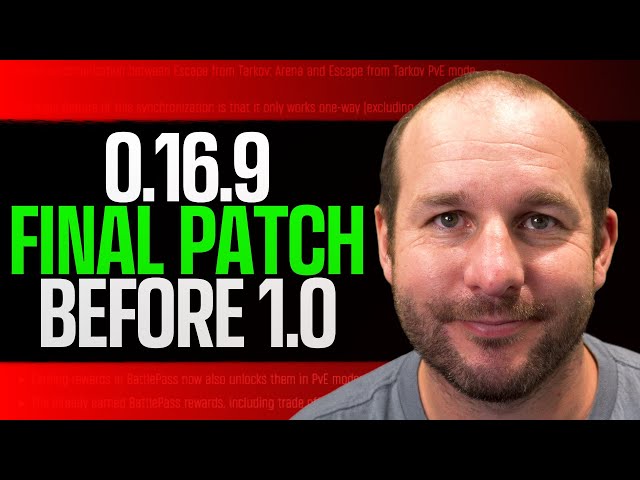 Patch 0.16.9 - The Final Patch Before 1.0 - Escape from Tarkov
