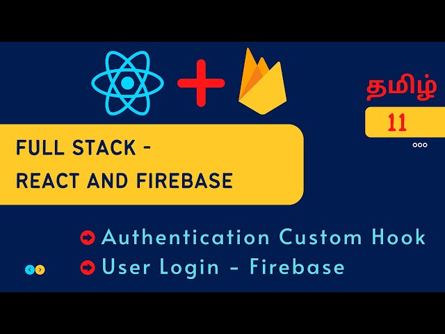 Custom Authentication Hook for Firebase auth sigin method Tamil | Full stack React Firebase Tamil