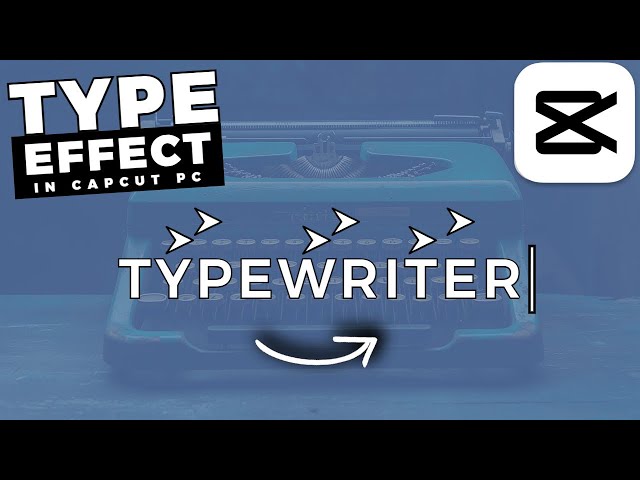 How To Add a TYPEWRITER EFFECT In CapCut PC