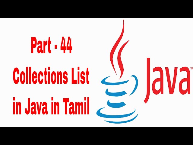 Collections List in Java in Tamil | Learn Java in Tamil | Java Tamil Vathiyar | Part - 44