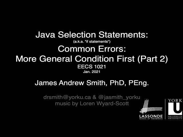 Class: Selection Statements in Java -- Common Errors (More General Conditions First, Part 2)
