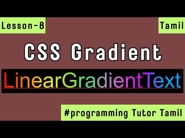 Gradient Text in Css in Tamil| Linear Gradient() in Css| Background Clip, text fill color in CSS