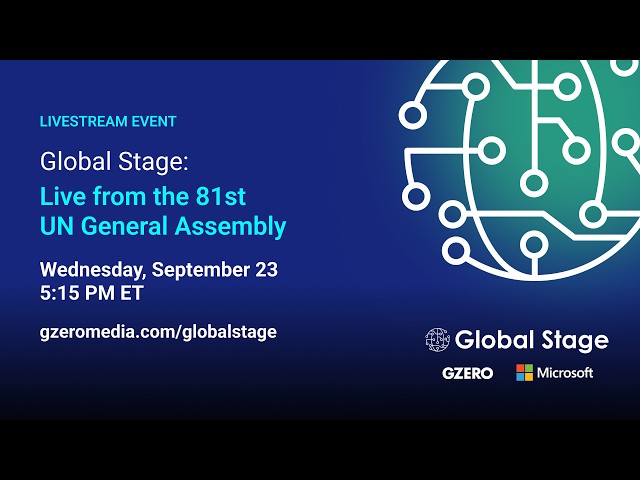 Global Stage: Live from the 81st UN General Assembly