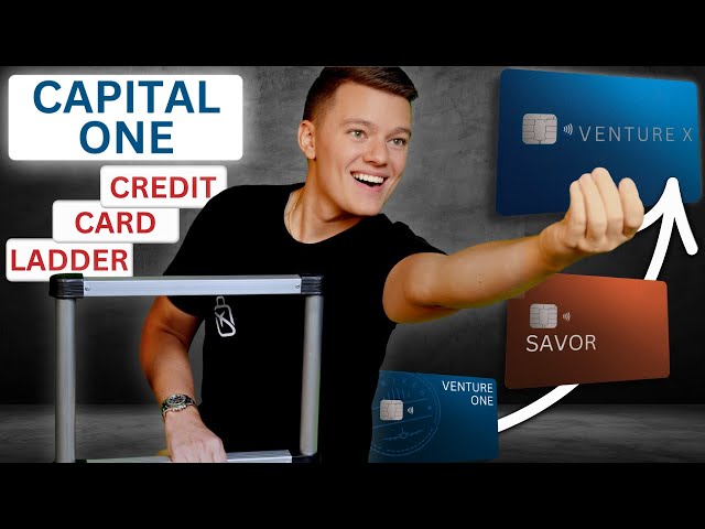 How to Climb the CAPITAL ONE Credit Card Ladder in 2025