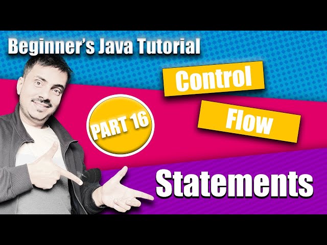 Java For Beginners - Part 16 - Using Control Statements