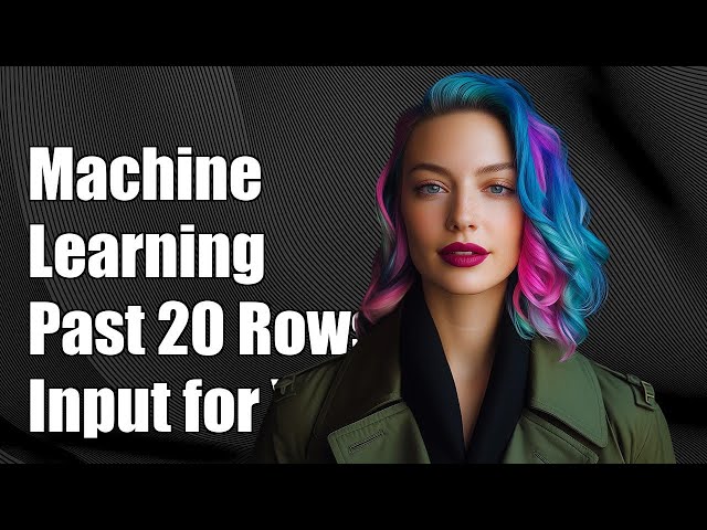 machine learning-how to use the past 20 rows as an input for X for each Y value