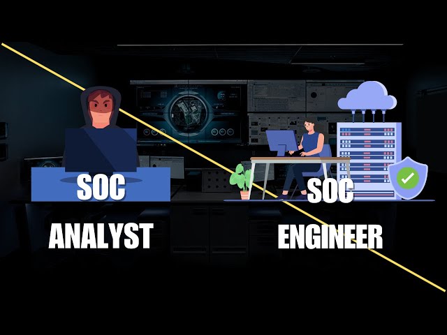 SOC Analyst vs SOC Engineer | Whats the difference?