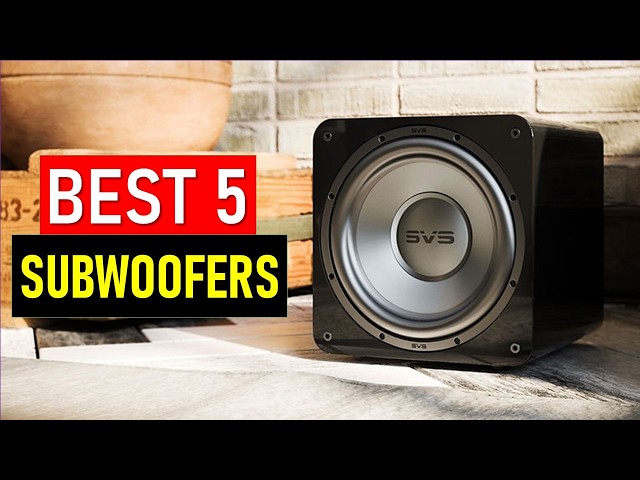 The Top 5 BEST Subwoofers  For 2025