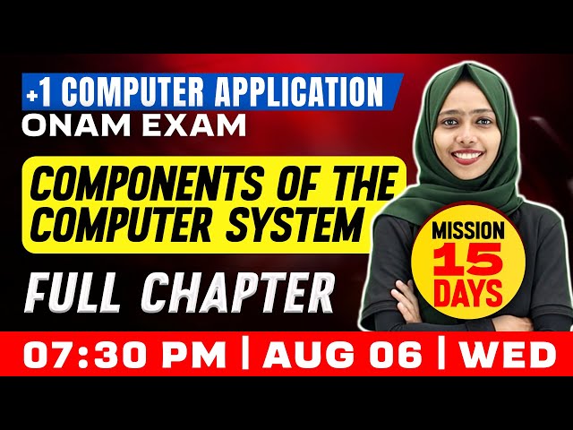 Plus One Computer Application | Components of The Computer System | Full Chapter | Exam Winner