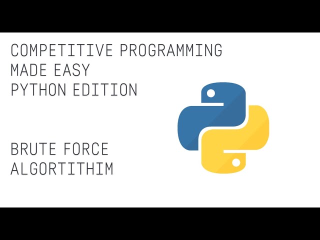 Competitive Programming Made Easy | Python Editon Brute Force Algorithim