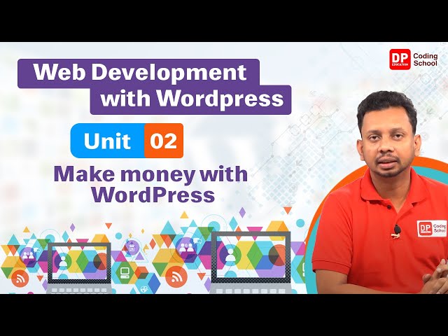 Unit 02 | Make money with WordPress | Web development with WordPress | DP Coding School