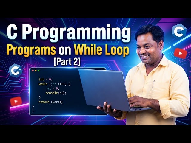C Programming: Loop, While Loop 2nd Class