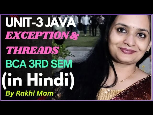 BCA 3rd Semester Unit-3 | Exception Handling & Multithreading in Java | Hindi