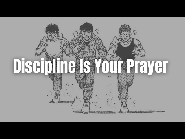 Your Discipline is Your Prayer