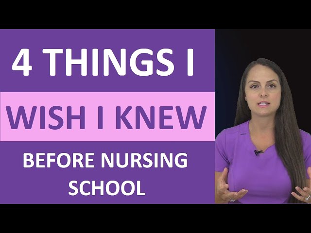 4 Things I Wish I Would Have Known Before Starting Nursing School