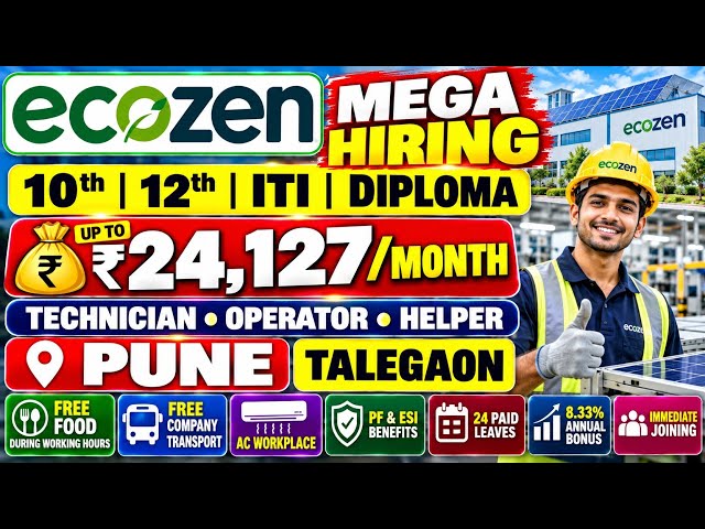 🫰Ecozen Mega Hiring 2026 | 10th 12th ITI Diploma Jobs | ₹24,127 Salary | Pune Job Vacancy🔥