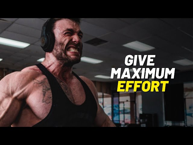 The POWER of Maximum EFFORT - Motivational Video (2021)