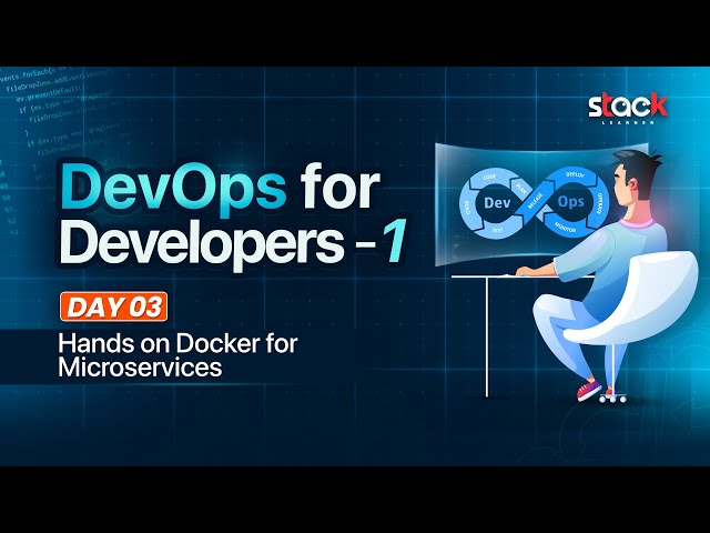 Day 3: Hands on Docker for Microservices | DevOps for Developers 1 | Stack Learner
