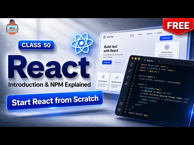 React Introduction & NPM Explained | Start React from Scratch | Class 50