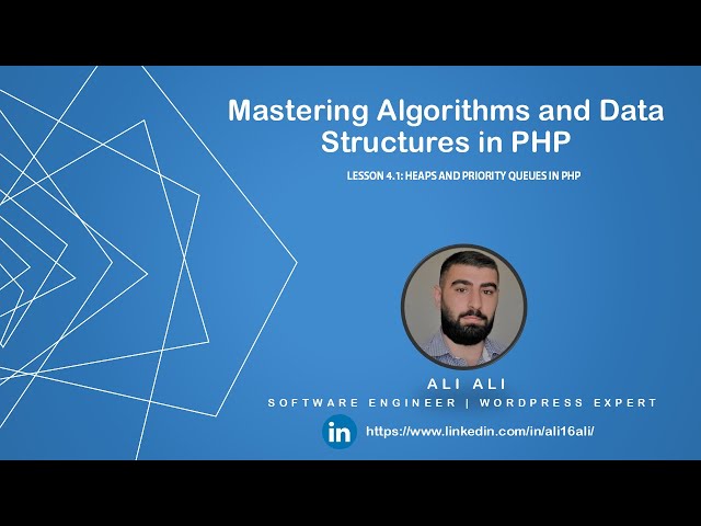 Mastering Algorithms and Data Structures in PHP - Heaps and Priority Queues 4-1