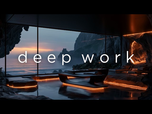 Deep Work Music • Zero Distractions — Deep Focus for Study and Work Sessions