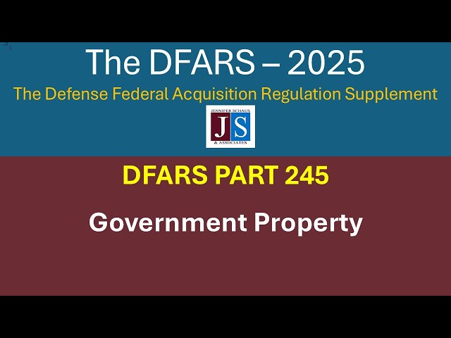 2025  DFARS Part 245, Government Property