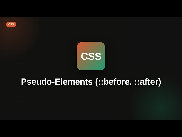 Css - Web development basic Series: Pseudo-Elements (::before, ::after)