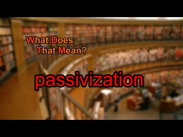 What does passivization mean?