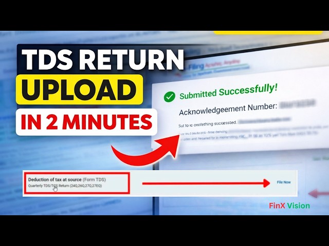 TDS/TCS Return Upload Online (2025) | Full Process + Live