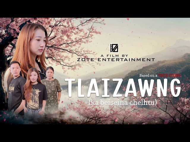TLAIZAWNG (ka beiseina chelhtu) | FULL MOVIE | Lersia Play, Runmawi-ah | Mizo Film thar 2026
