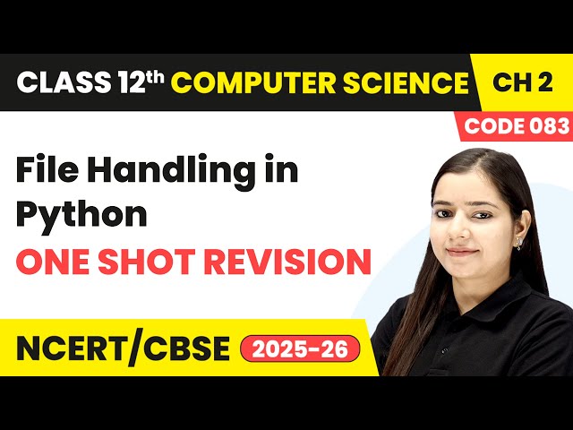File Handling in Python - One Shot Revision | Class 12 Computer Science Chapter 2 | CBSE