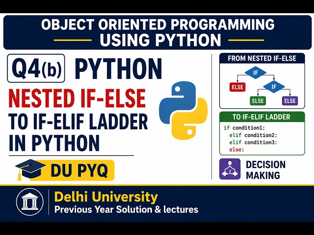 Q4(b) Nested if-else to if-elif Ladder in Python | Decision Making | DU PYQ