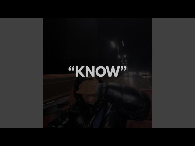 "Know" - (Slowed)