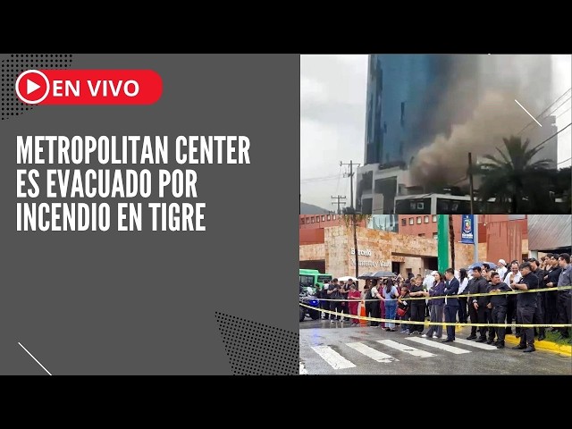 Metropolitan Center evacuated due to fire in Tigre | Monterrey