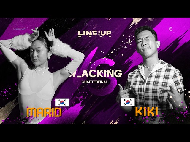 8 -2 MARID(KR) VS KIKI(KR) W_ACKING QUARTER FINALㅣ2026 LINE UP XI🇰🇷