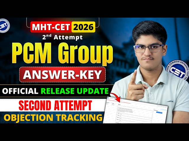 MHT-CET 2026 PCM Second Attempt Answer Key Release Date | CET CELL Notice | PCM Group Result