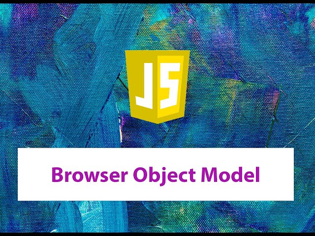 JavaScript Browser Object Model (BOM)