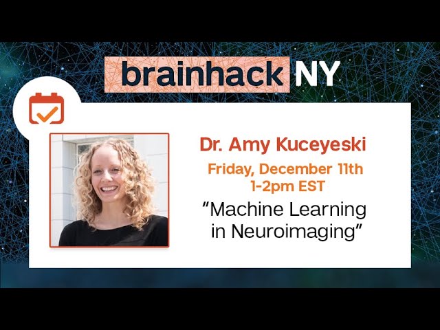 Brainhack NY 2020 - Machine Learning in Neuroimaing | Dr. Amy Kuceyeski (Cornell)