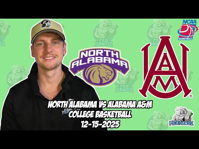 North Alabama vs Alabama A&M 12/15/25 Free College Basketball Picks and Predictions | NCAAB Pick