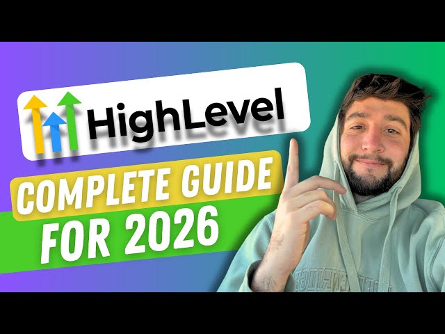 The ONLY GoHighLevel Tutorial You Need for 2026: Beginners Guide to HighLevel!