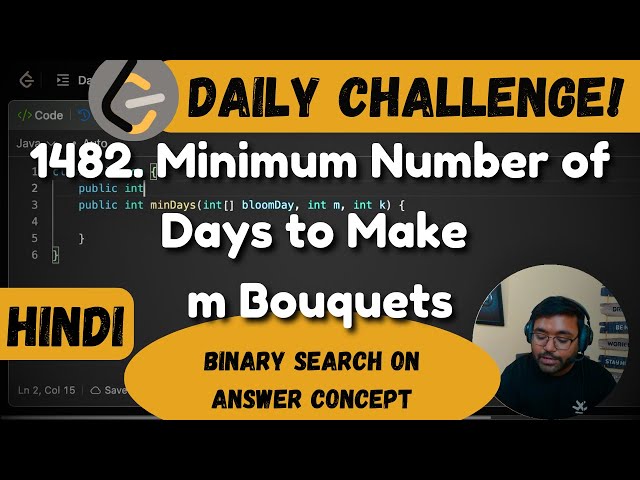 1482. Minimum Number of Days to Make m Bouquets | binary search | leetcode daily challenge | Hindi